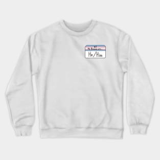 Hi my pronouns are - He/Him - Trans pride Crewneck Sweatshirt